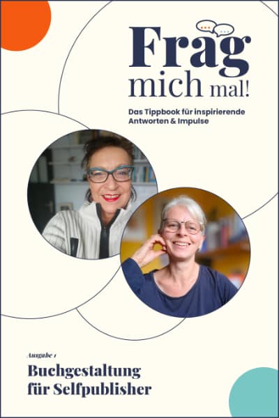 eBook-Reihe „Frag mich mal!“ - Das Tippbook für inspirierende Antworten und Impulse © Heidrun Lutz und Maria Al-Mana 2025