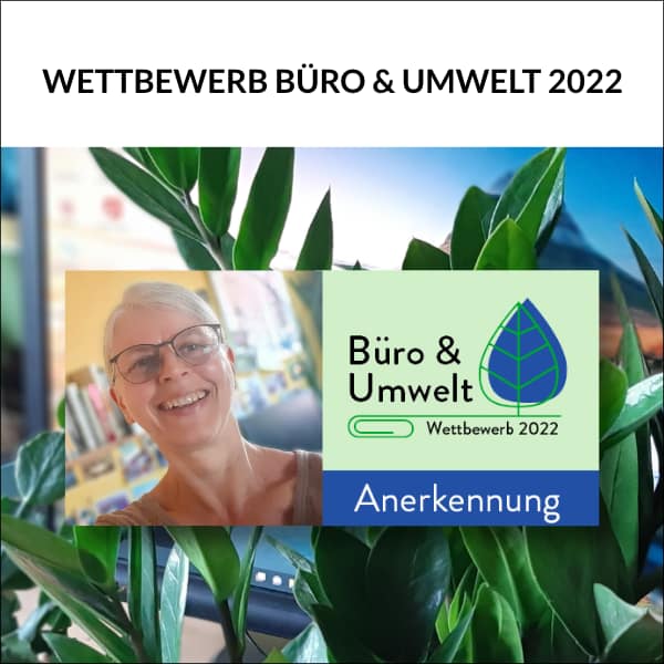 Anerkennung Wettbewerb "Büro und Umwelt" 2022, Grünes Büro, nachhaltiges GrafikDesign, Green Design